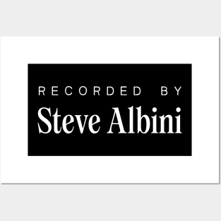 Recorded by ... Steve Albini Posters and Art